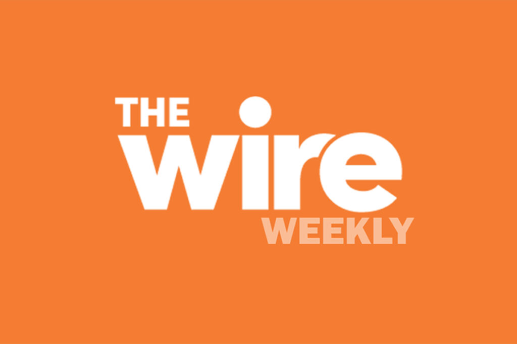 The Wire Weekly